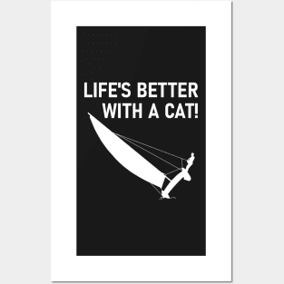 Life is better with a cat! - Trapeze sailing Posters and Art